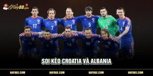 soi keo croatia va albania